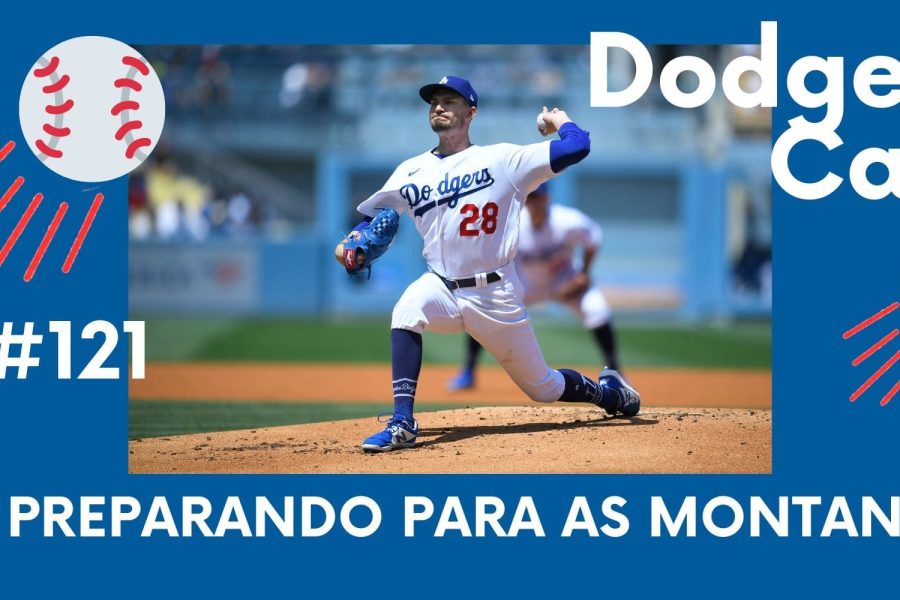 DODGERS CAST – EP 121 – SE PREPARANDO PARA AS MONTANHAS