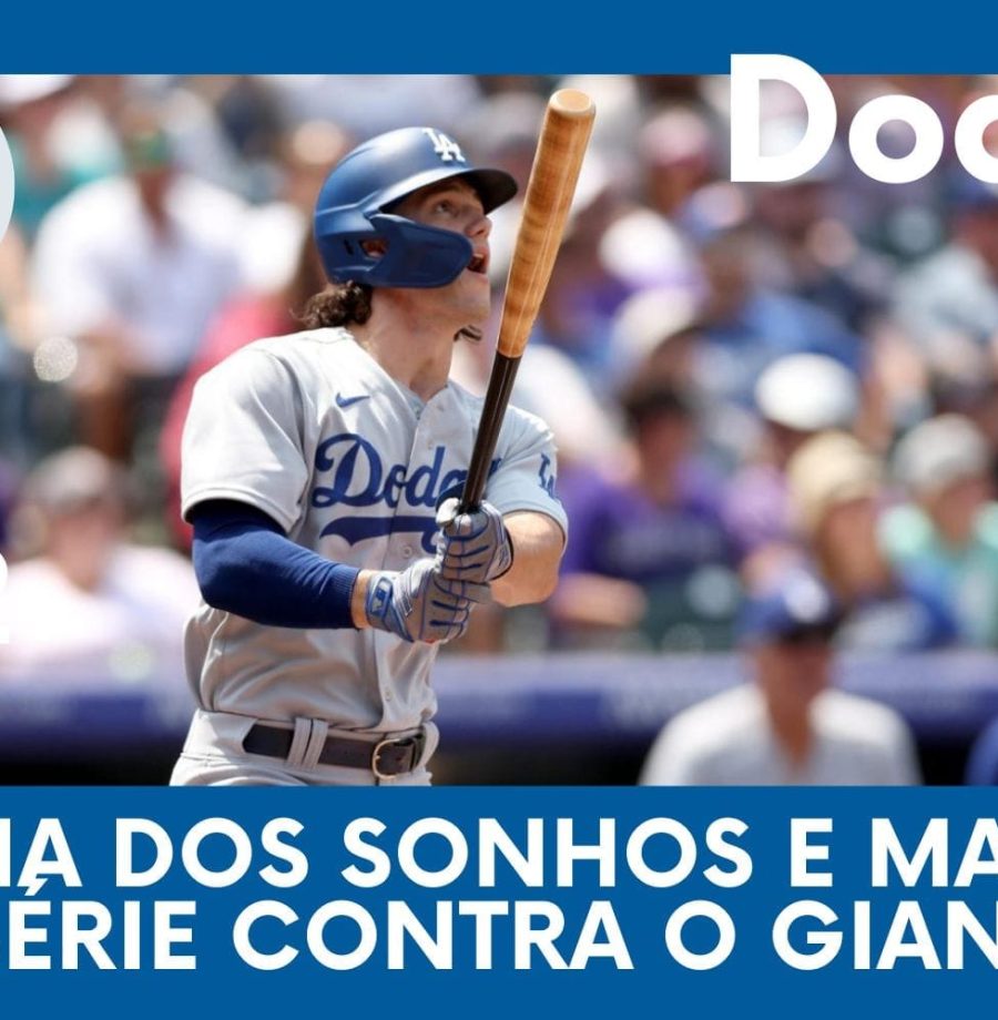 DODGERS CAST – EP 122 – ESTREIA DOS SONHOS E MAIS UMA SÉRIE CONTRA O GIANTS