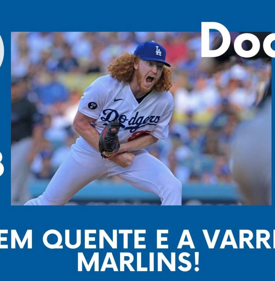 DODGERS CAST – EP 128 – MAY VEM QUENTE E A VARRIDA NO MARLINS!