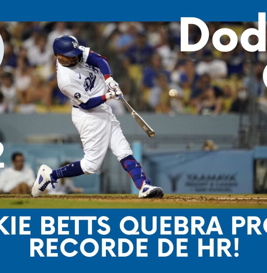DODGERS CAST – EP 132 – MOOKIE BETTS QUEBRA PRÓPRIO RECORDE DE HR