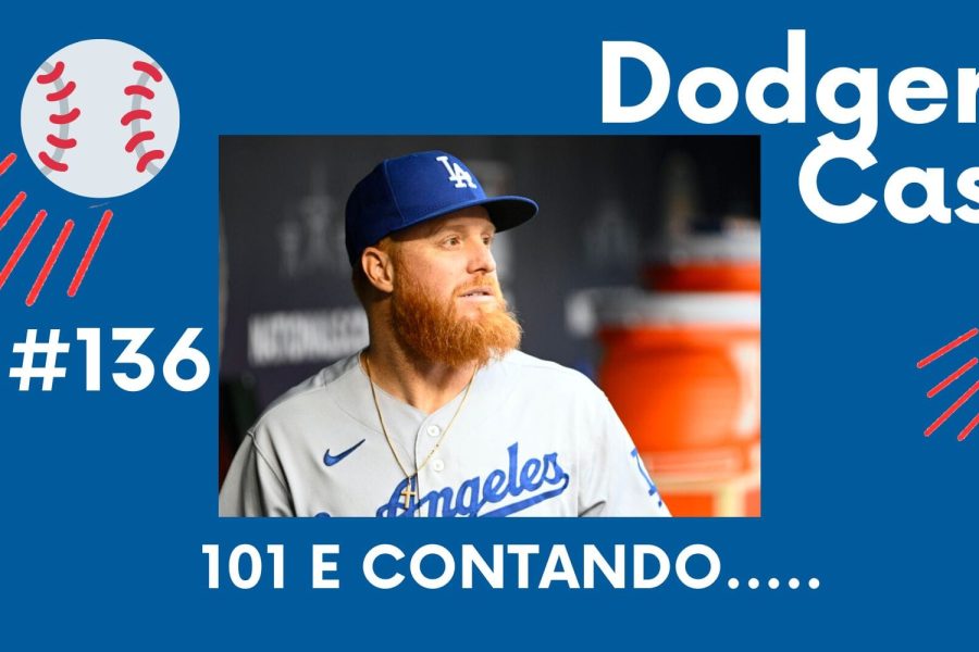 DODGERS CAST – EP 136 – 101 E CONTANDO...