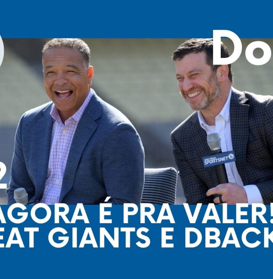 DODGERS CAST – EP 92 – AGORA É PRA VALER! (FEAT GIANTS E DBACKS)