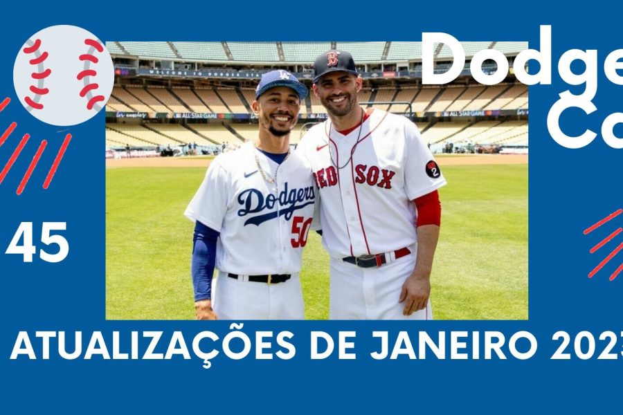 DODGERS CAST – EP 145 – ATUALIZAÇÕES DE JANEIRO 2023