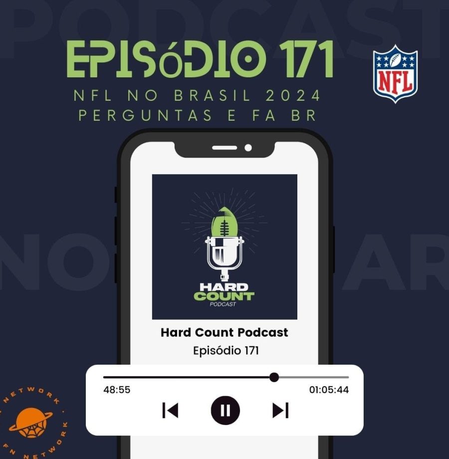 Hard Count Podcast - Episódio 171 - NFL no Brasil, renovações e FABR