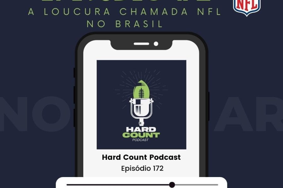 Hard Count Podcast - Episódio 172 - Ingressos NFL Brasil