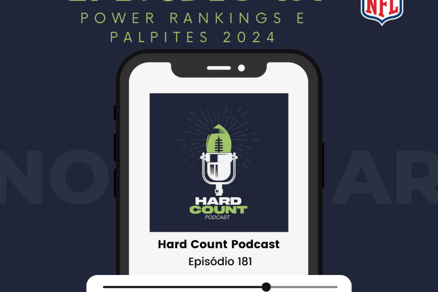 Hard Count Podcast – Episódio 181 – Power Rankings e palpites 2024
