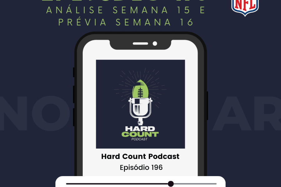 Hard Count Podcast – Episódio 196 – Análise semana 15 e palpites semana 16