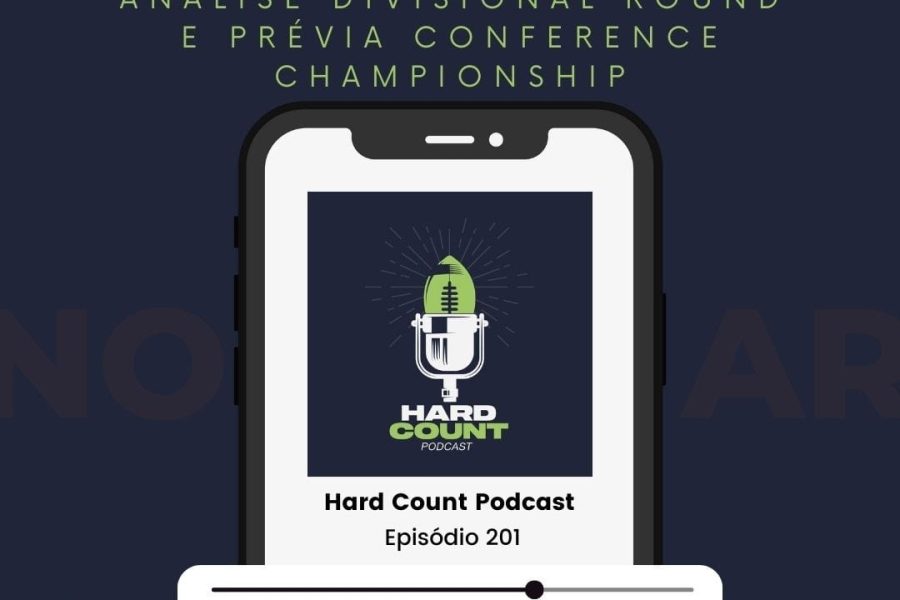 Hard Count Podcast – Episódio 201 – Análise Divisional Round e prévia Conference Championship NFL