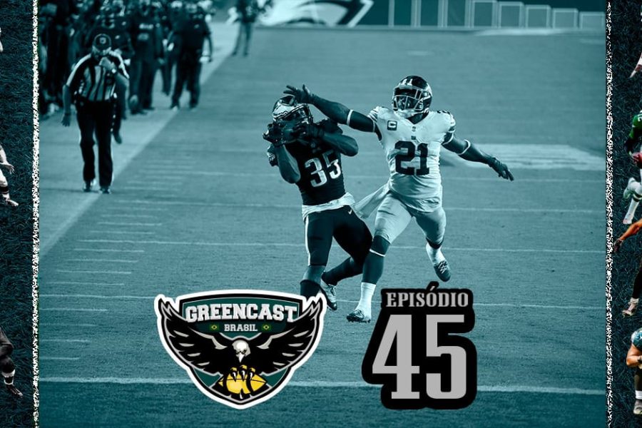 GreencastBR 45 - Eagles Líder + Beat Dallas