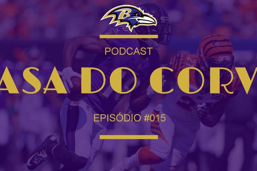 Casa Do Corvo Episódio 015 - Bengals Shutdown