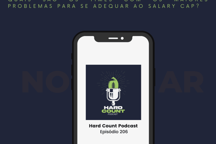 Hard Count Podcast - Episódio 206 - SALARY CAP