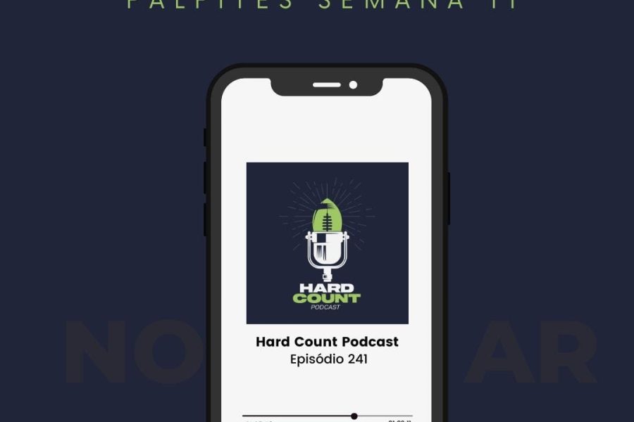 Hard Count Podcast Episódio 241 - Recap semana 10 e palpites semana 11