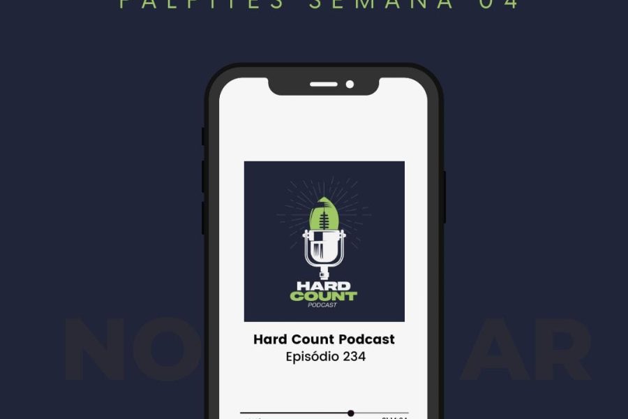 Hard Count Podcast Episódio 234 Recap semana 3 e palpites semana 4
