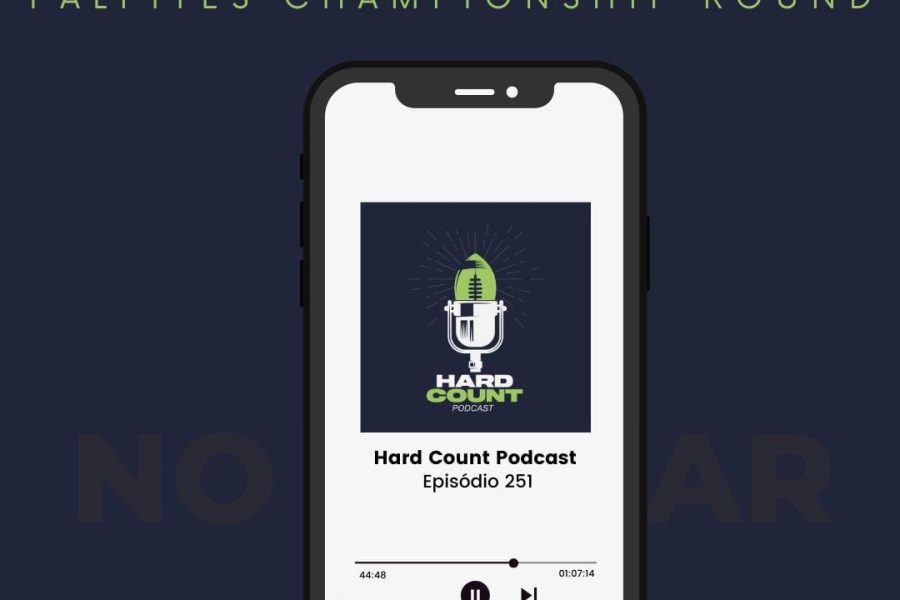 Hard Count Podcast Episódio 251 – Recap Divisional Round e palpites Championship Games