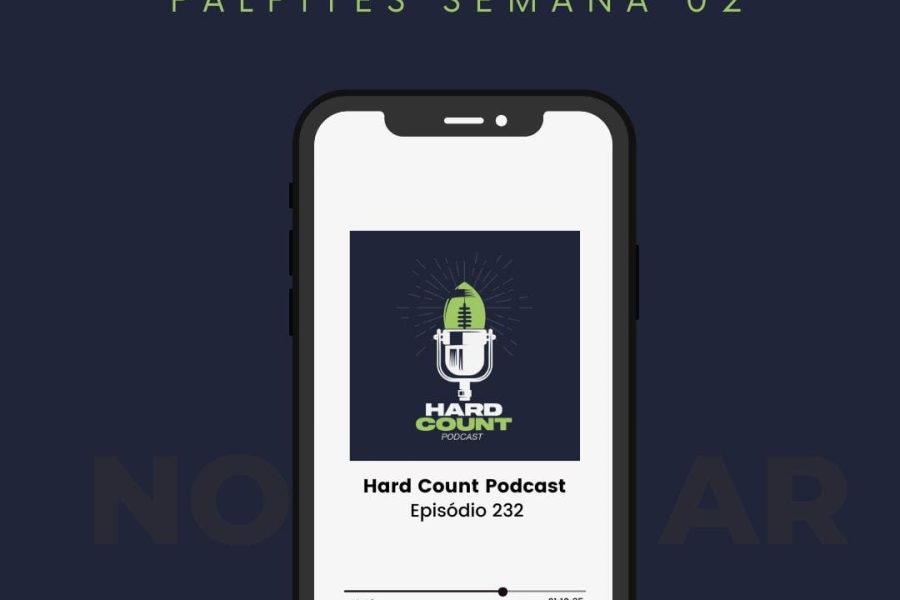 Hard Count Podcast Episódio 232 - Recap semana 1 e palpites semana 2