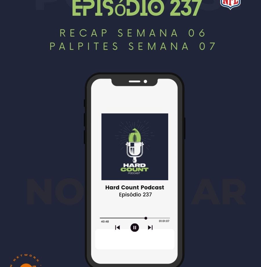 Hard Count Podcast Episódio 237 - Recap semana 6 e palpites semana 7