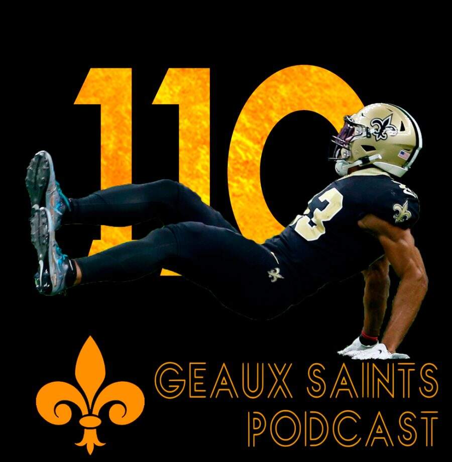 Geaux Saints Podcast 110