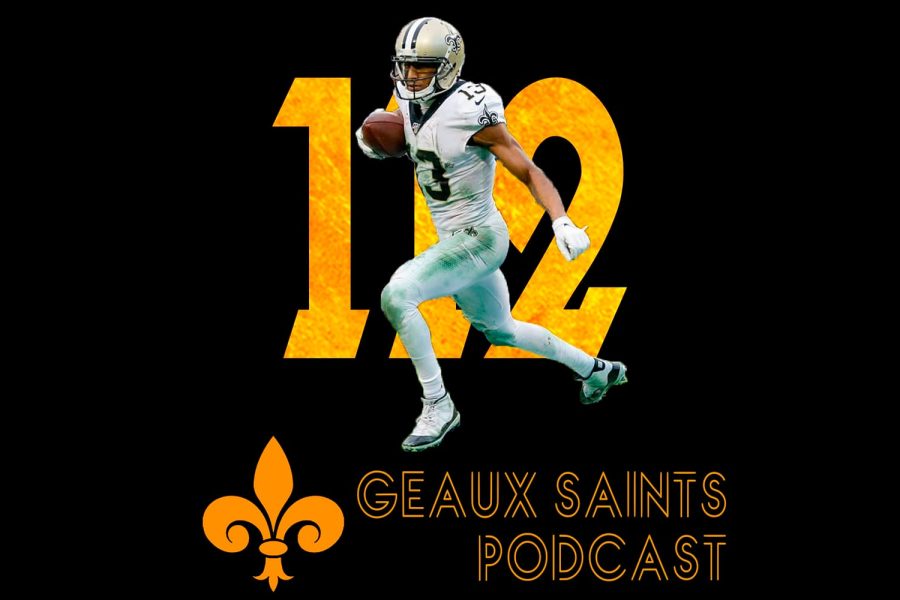 Geaux Saints Podcast 112